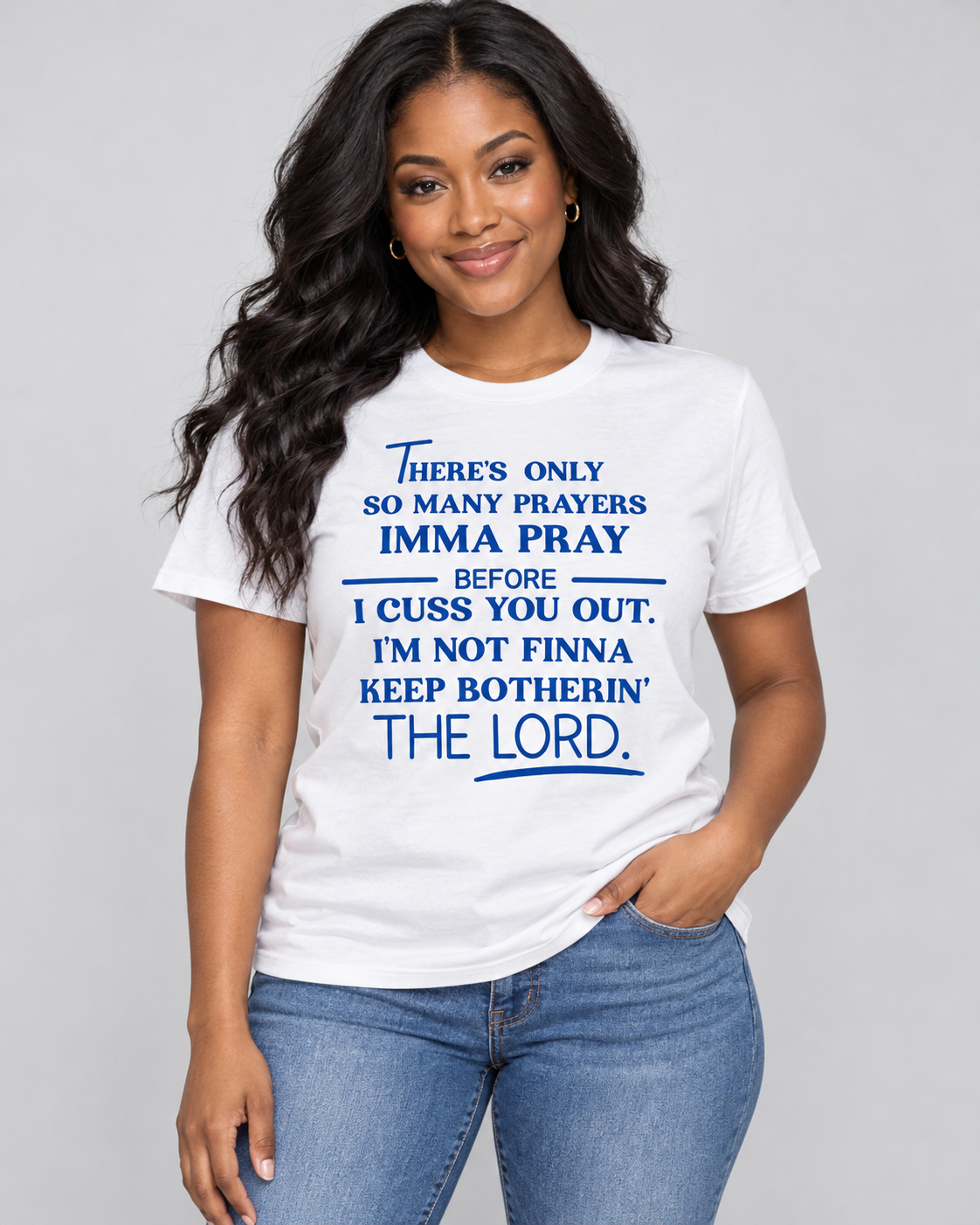 There’s Only So Many Prayers Graphic Tee | Funny Faith & Attitude T-Shirt or Sweatshirt